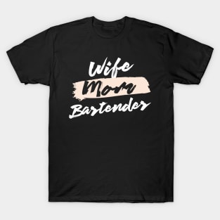 Cute Wife Mom Bartender Gift Idea T-Shirt